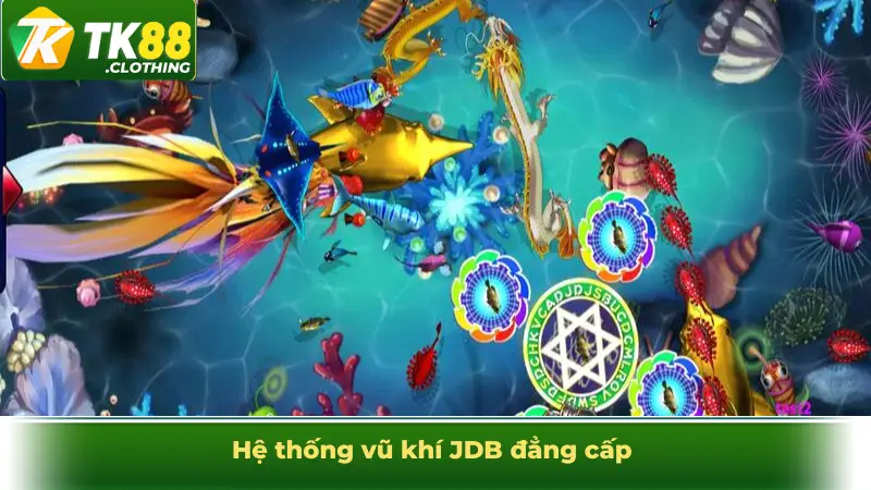 Hệ thống vũ khí JDB đẳng cấp 