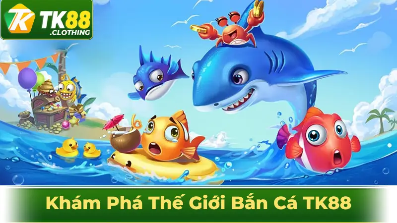 bắn cá tk88
