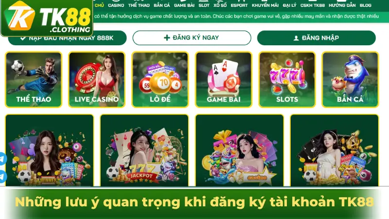 Những lưu ý quan trọng khi đăng ký tài khoản TK88