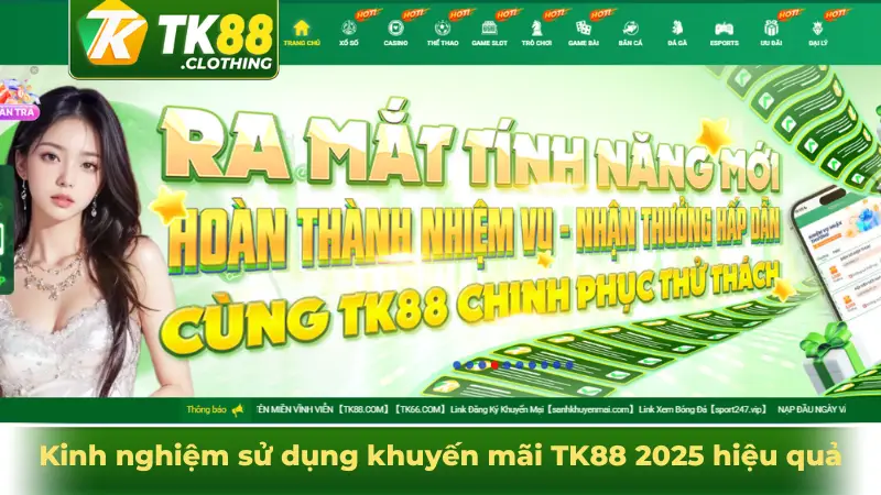 Kinh nghiệm sử dụng khuyến mãi TK88 2025 hiệu quả