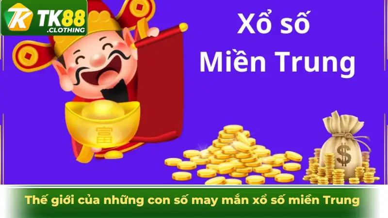 Thế giới của những con số may mắn xổ số miền Trung 
